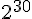 {2^{30}}